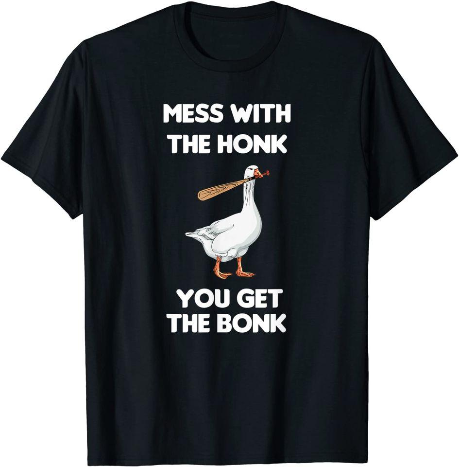

Mess With The Honk You Get The Bonk Goose Memes Funny T-Shirt Classic T-shirt 4XL
