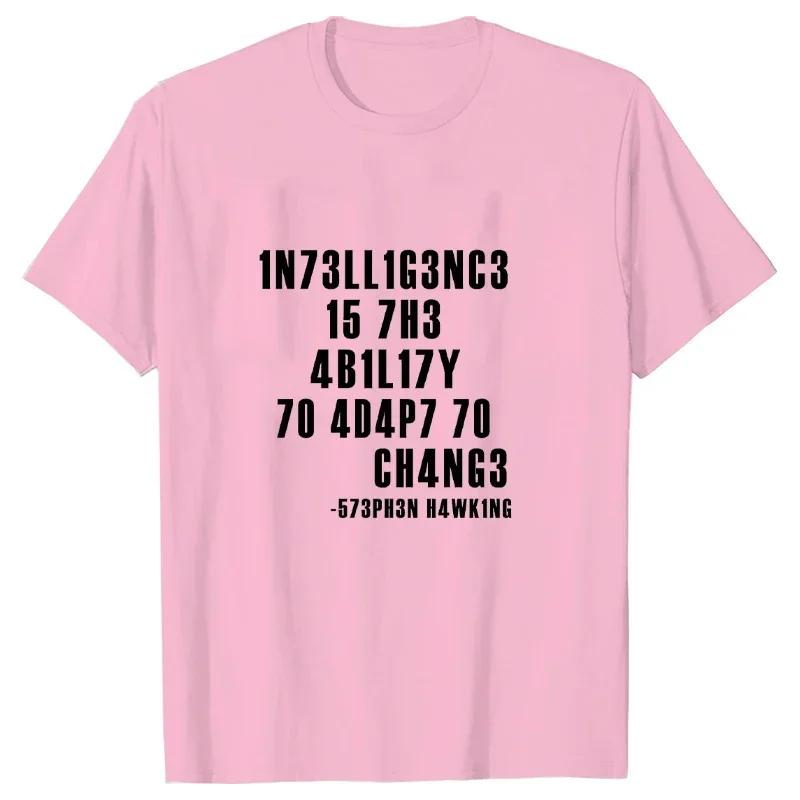 Intelligence Is The Ability To Adapt To Change Men T Shirt Sarcastic T Shirt Funny T Shirt Custom Tees Summer Men Brand Teeshirt