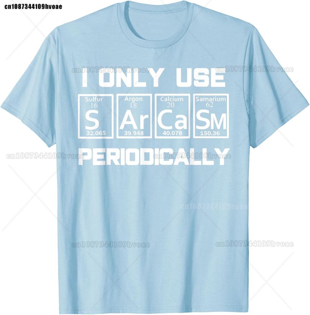 Sarcasm Periodic Table EleUnisext Weird Science Joke Gift T-Shirt