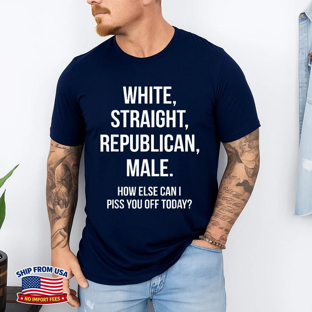 White, Straight, Republican, Male - Funny Republican T-Shirt