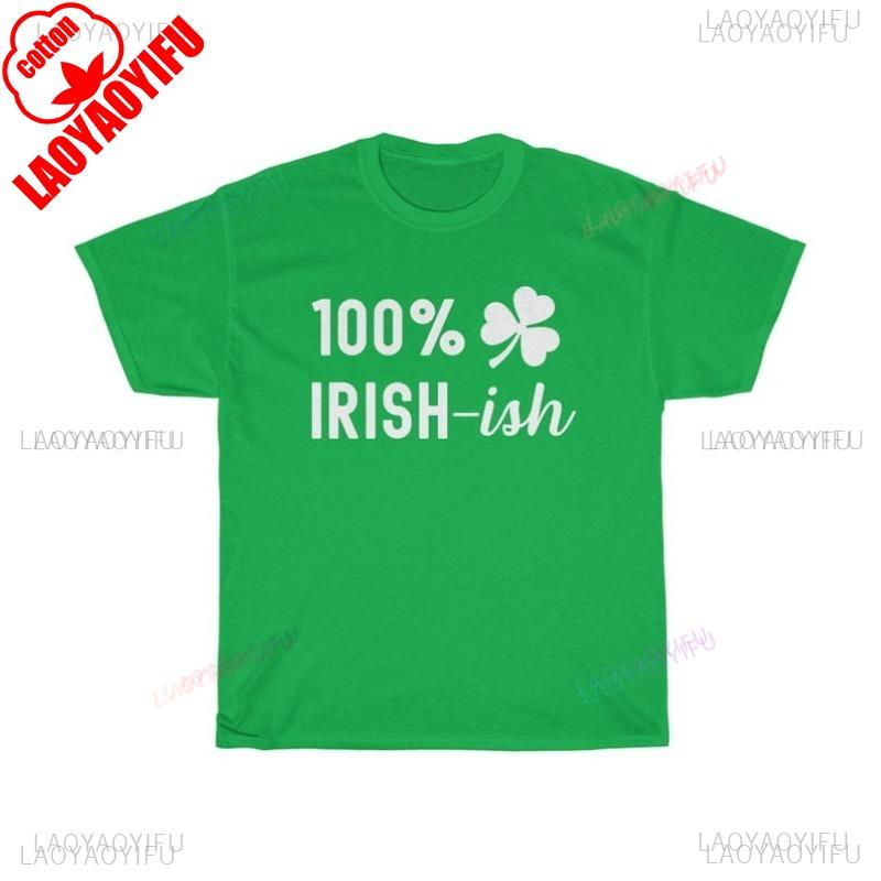 St Patricks Day TShirt 100 Irishish Shirt Irishish TShirt Funny Saint Pattys Tee Shamrock T Shirt St Paddys Day Shirt Tops