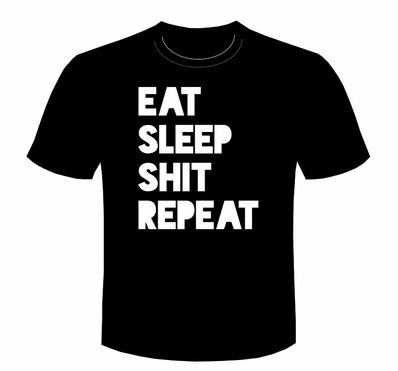 смешная танцевальная футболка EAT SLEEP SH*T REPEAT футболка унисекс грубая шутка еда рейв 3XL
