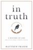 The In Truth : A History of Lies from Ancient Rome To Modern America Book