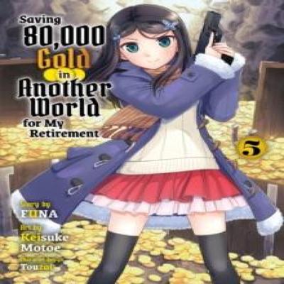 Saving 80000 Gold In Another World for My Retirement 5 Light Novel by Funa Paperback Book 9781647293314