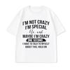 Womens Funny Short Sleeve Shirt  Im Not Crazy Im Special Printed TShirts Round Neck Y2k Street Tee Shirt Casual Summer Tops