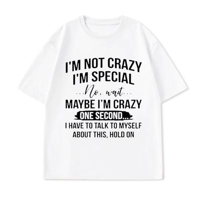 Womens Funny Short Sleeve Shirt Im Not Crazy Im Special Printed TShirts Round Neck Y2k Street Tee Shirt Casual Summer Tops