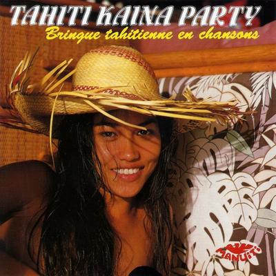 CD TAMARII PUNARUU, KAINA BOYS, TIARE  - Tahiti Kaina Party (Bringue Tahitie S65805 Manuiti 1990 Frankreich Weltmusik Gebraucht