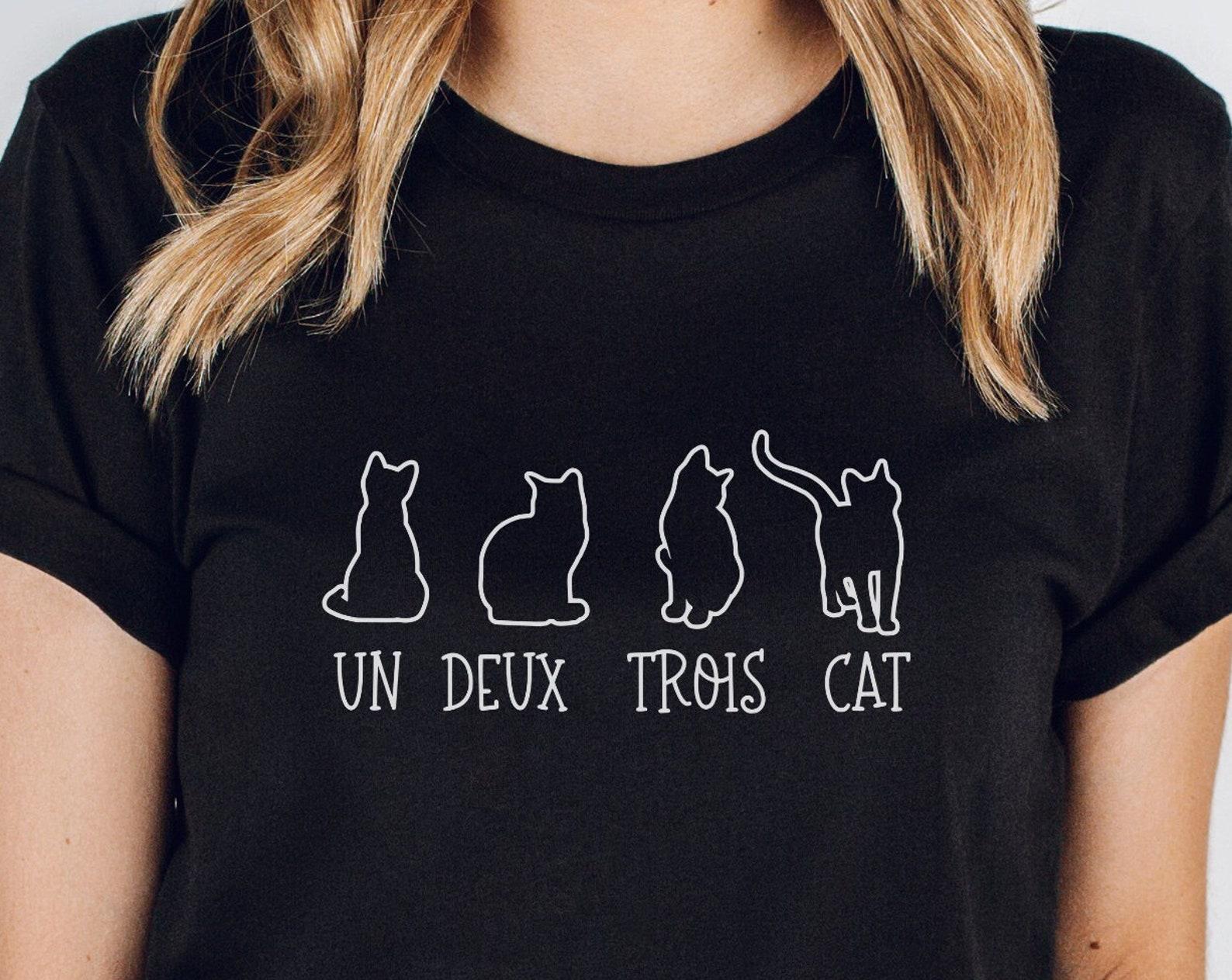 Un Deux Trois Cat Shirt, Gift for Cat Lady, Cat Mom Tshirt, Cute Cat Lover Gift, Funny Cat Shirt, Cute Cat Parent Gift, XL