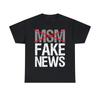 Msm Is Fake News Graphic Tee Shirt, S-5XL