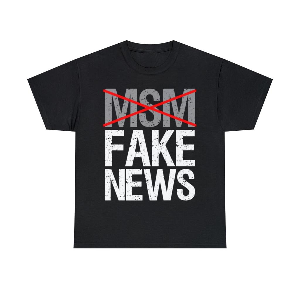 Msm Is Fake News Graphic Tee Shirt, S-5XL