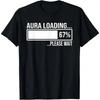 Aura Loading 67 Funny Six Seven Gen Alpha Meme T-Shirt Casual Print