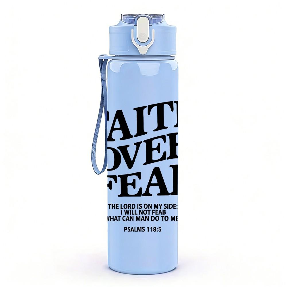 1PC Faith Over Fear Quote Slogan Print 750ml Color Plastic Sports Water Bottle Leakproof Flip Straw Lid Suitable for Sports Office Home Use