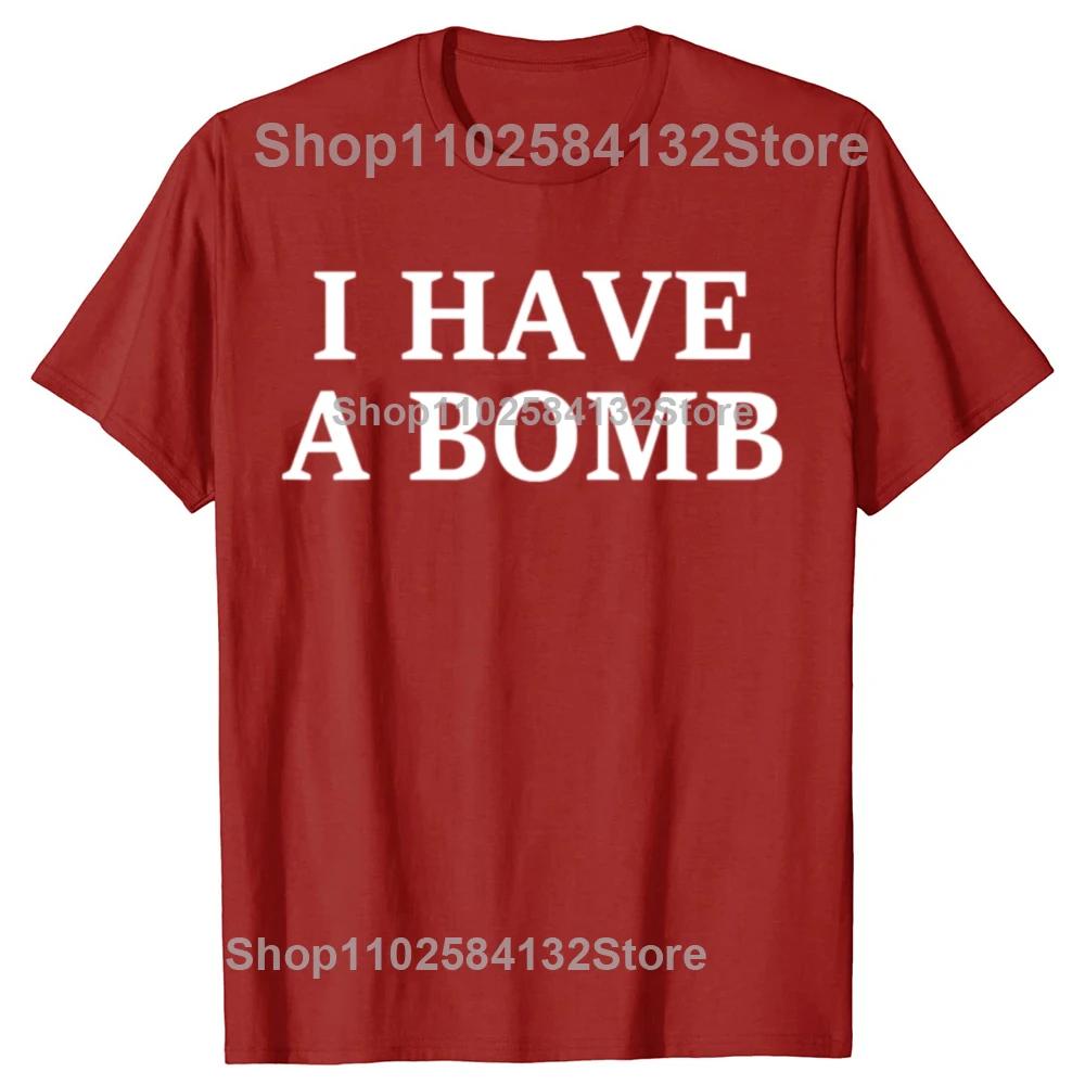 Funny I Have A Bomb Graphic T-shirts WoFashion Casual Tshirt 100% Cotton Loose Oversized Adult Joke T Shirt