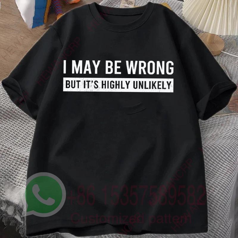 I May Be Wrong But Its Highly Unlikely Mens Tracksuit Tshirt Letter Printed Summer Casual Sportswear Shortsleeved Pullover