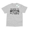 I'm Not The Messiah Inspired by Life Of Brian Printed T-Shirt