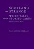 Kniha Scotland the Strange : Weird Tales from Storied Lands