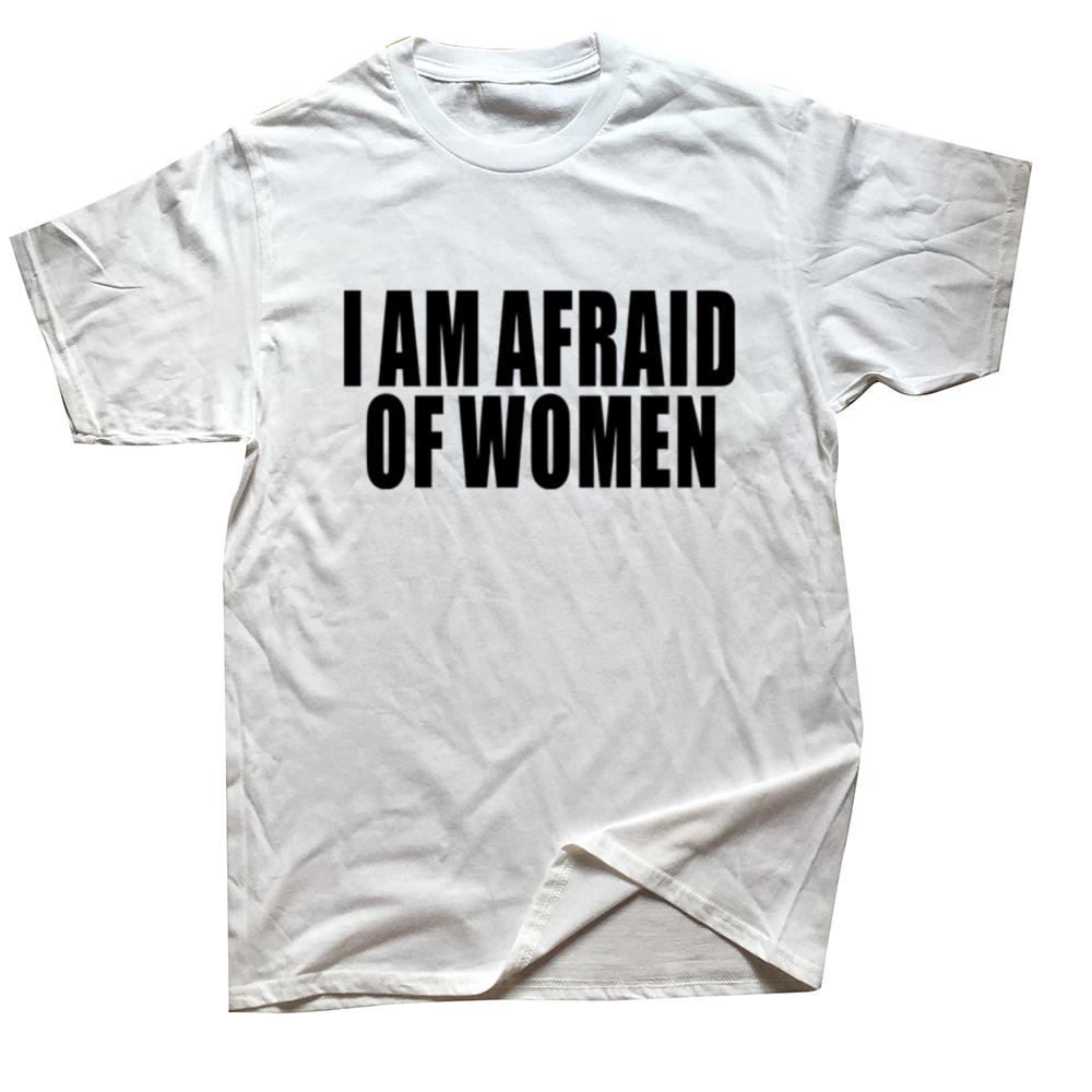 Men Fashion T-shirt I Am Afraid of Women Printed Funny Letter T Shirt Hipster Streetwear Hip Hop Women Tops Casual Loose Tees