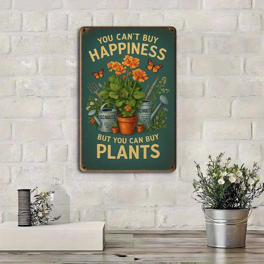 "You Can't Buy Happiness, But You Can Buy Plants" vintage metal sign.