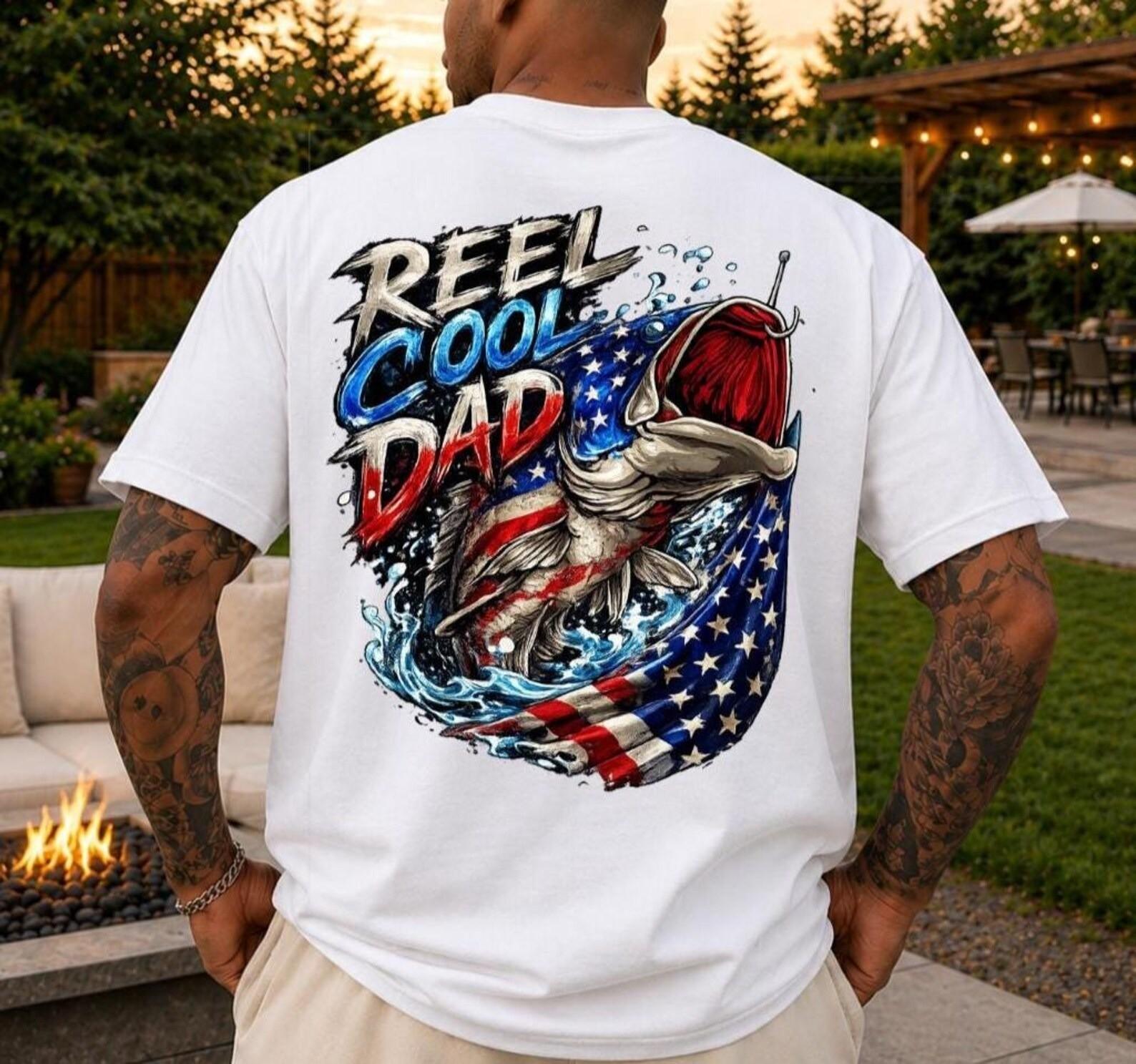 REEL COOL DAD Shirt, Funny Fishing Dad Tee, Patriotic Fishing Tee T-Shirt XXXXL