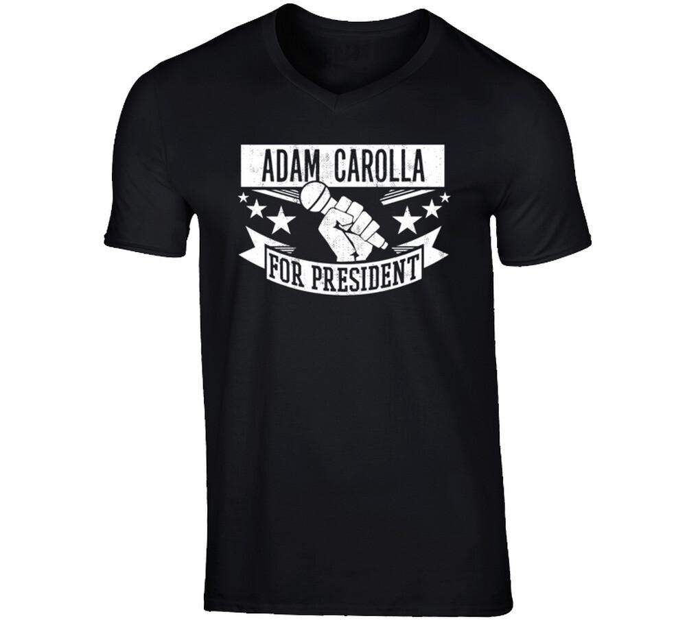 

Adam Carolla For President Comedian Stand Up Funny Comedy T Shirt Mens Womens Tees Top S