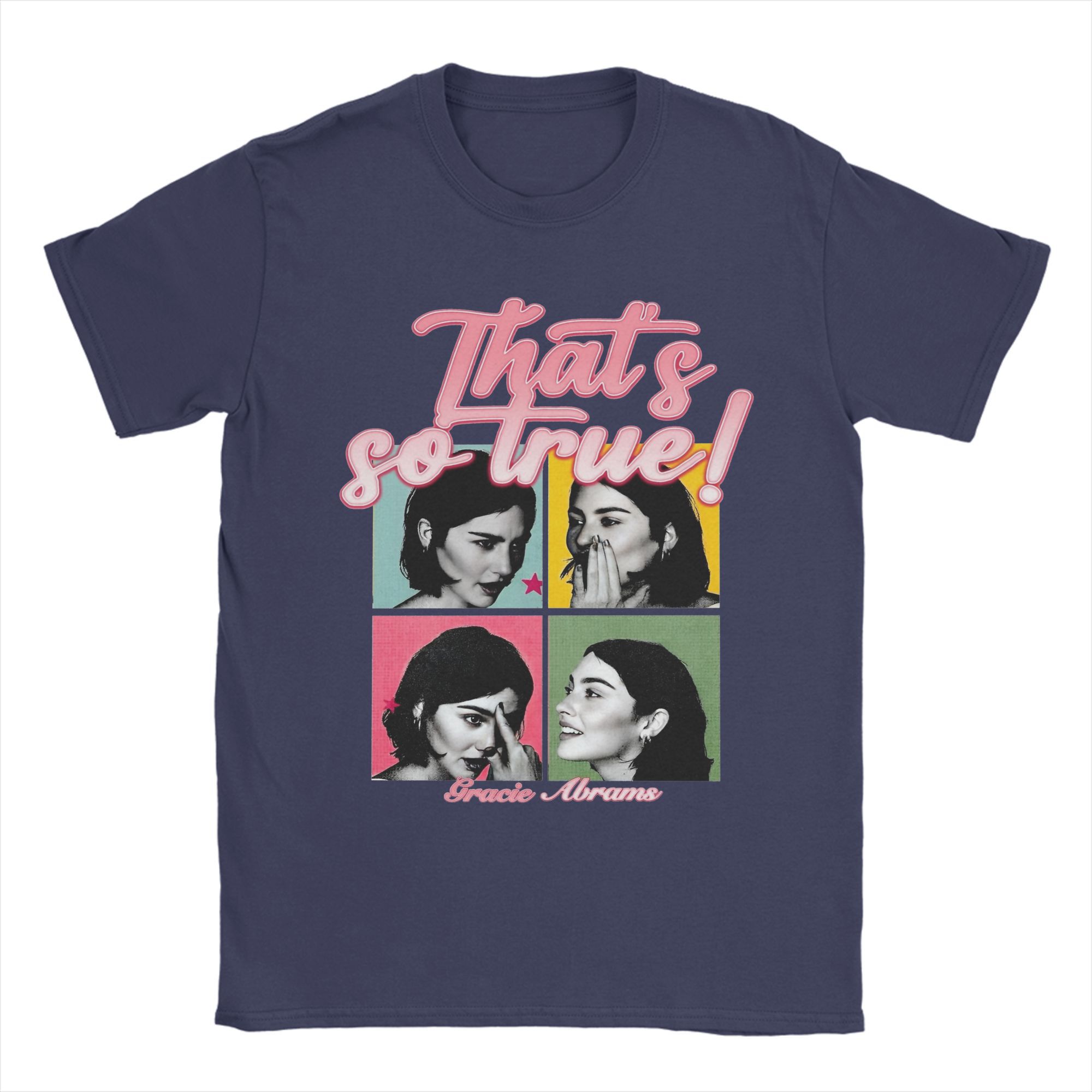 

Funny Colorful That s So True Gracie Abrams T-Shirt for Men Crewneck 100% Cotton T Shirt Short Sleeve Tee Shirt Printing Tops 4XL