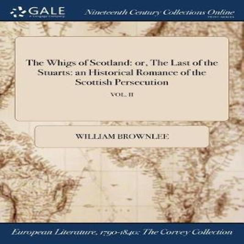 The Whigs of Scotland by William Brownlee Paperback Book 9781375042802