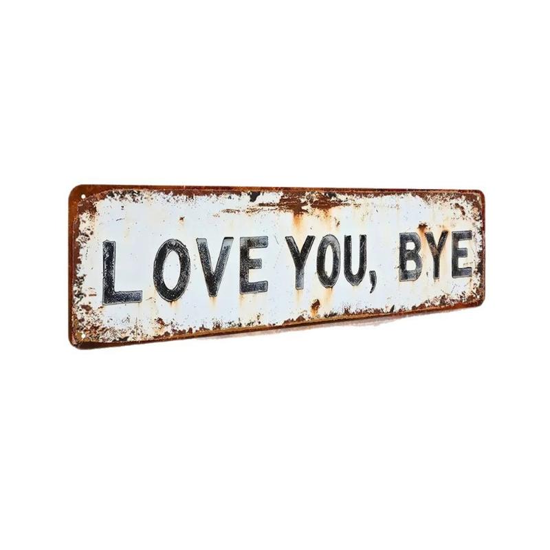Retro Love You Bye Metal Sign Wall Decors Home Hallway Entryway Door Wall Art Housewarmings Gift to Express Warm Family