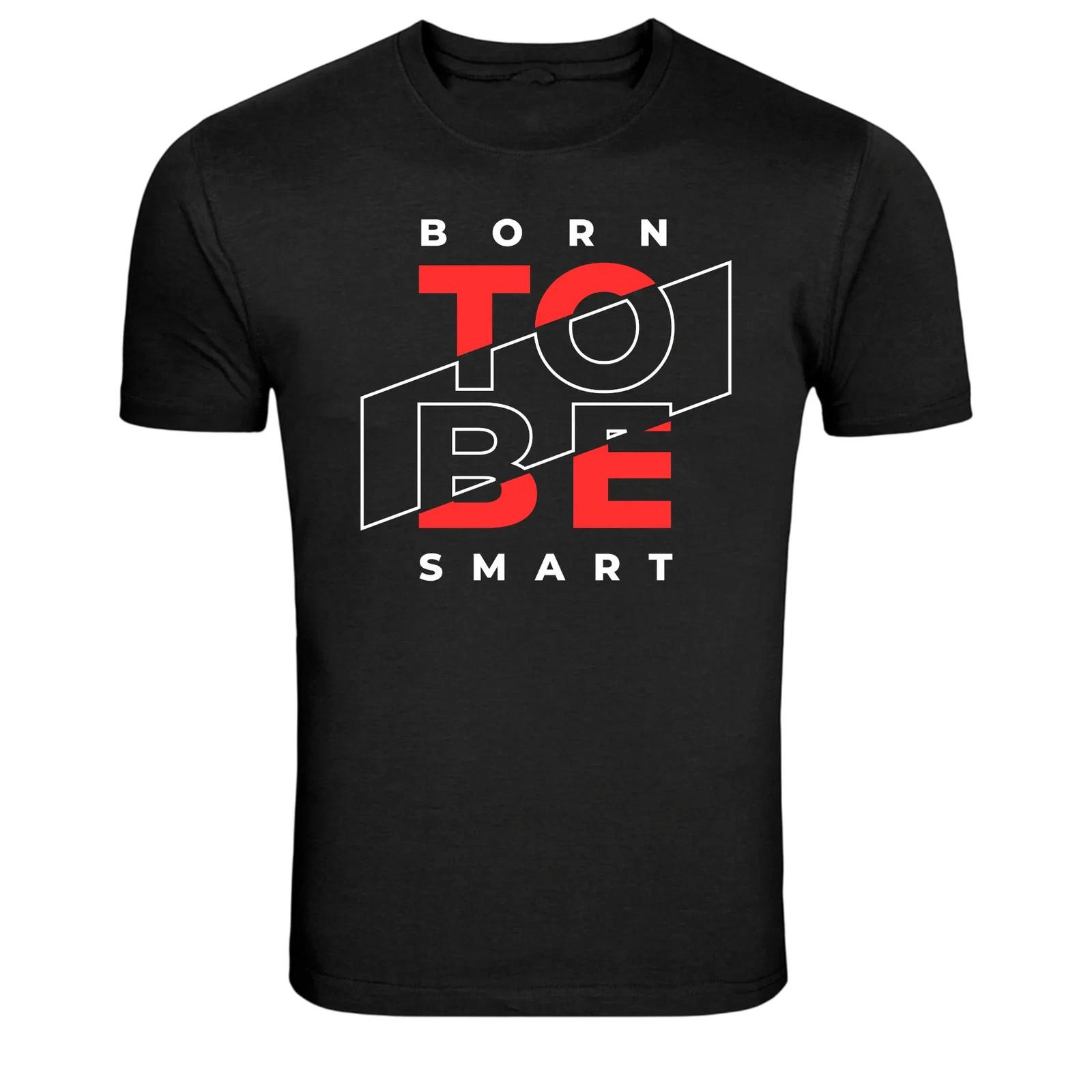 Born To Be Smart Motivation Quote Streetwear Graphic Tee 2XL