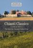 The Chianti Classico : The Search for Tuscany???s Noblest Wine Book
