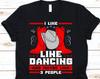 I Like Line Dancing And Maybe 3 People Shirt, Cowboy Hat Boots Line Dance T-Shirt, Choreography Dance Gift For Western Country Men Women