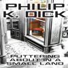 Puttering About In a Small Land by Philip K Dick Paperback Book 9780575132061