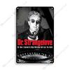 British Movie Poster Dr. Strangelove Metal Sign Retro Metal Poster Home Cafe Club Shop Home Bar Metal Plaque Industrial Decor
