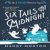 Six Tails At Midnight by Mandy Morton Hardback Book 9781788425490