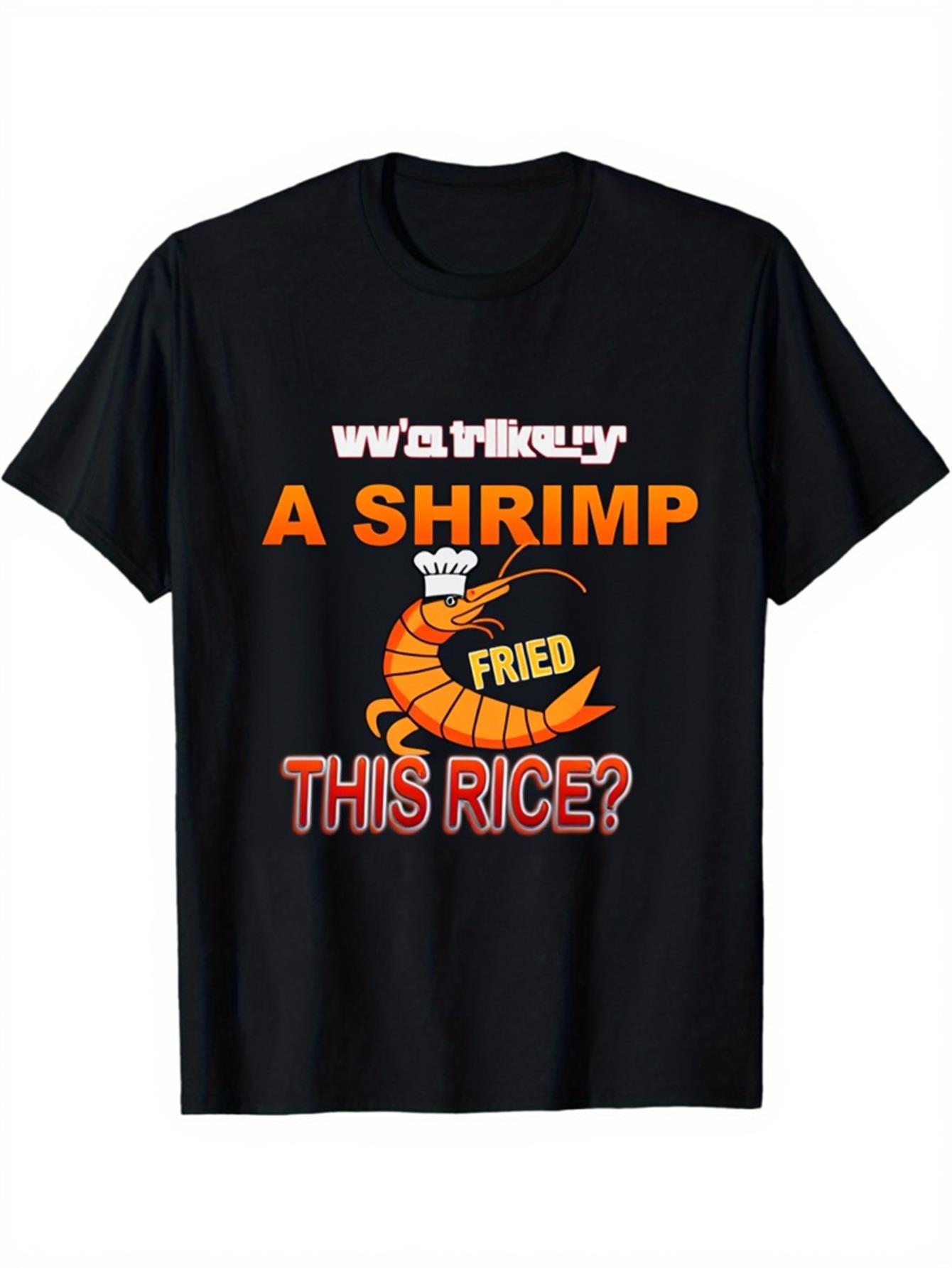 Funny Who Put A Shrimp in This Rice Graphic T-Shirt Crewneck with Shrimp Fried Rice Design Casual Women Tshirt Clothing - Men... S