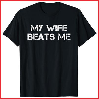 Ma femme me bat T-shirt noir en coton drôle pour mari T-shirt unisexe