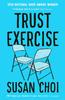Trust Exercise by Susan Choi Paperback Book 9781788161688