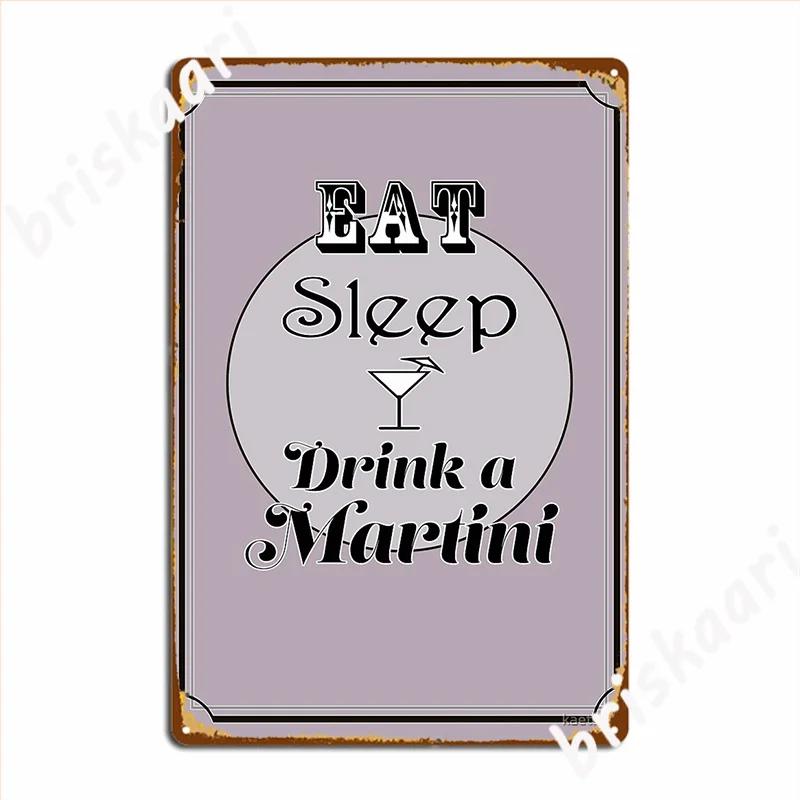 Eat Sleep Drink A Martini Metal Sign Wall Pub Poster Club Bar Custom Tin Sign Posters 20X30CM