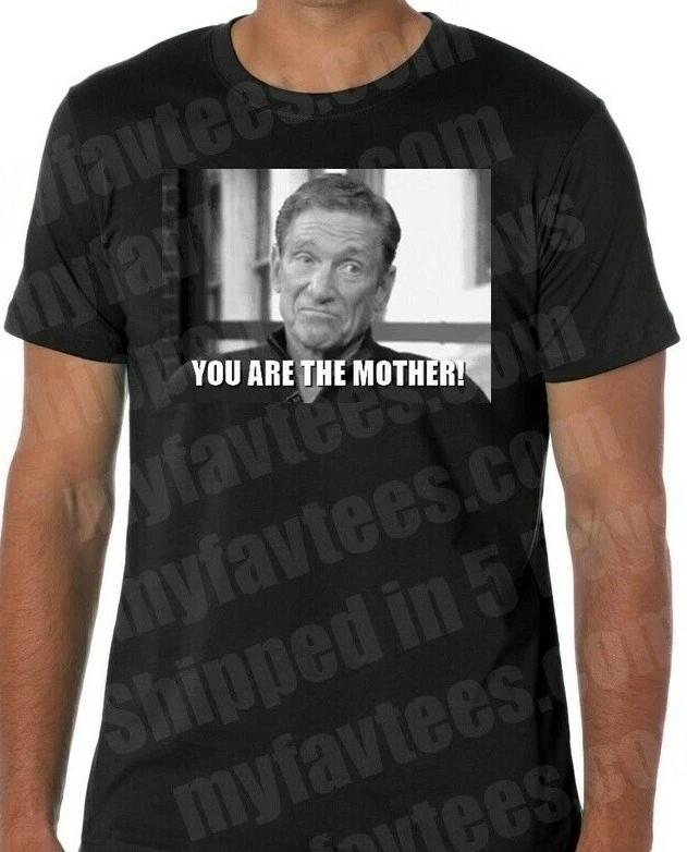 

MOTHERS DAY YOU ARE THE MOTHER T shirt MAURY 2XL