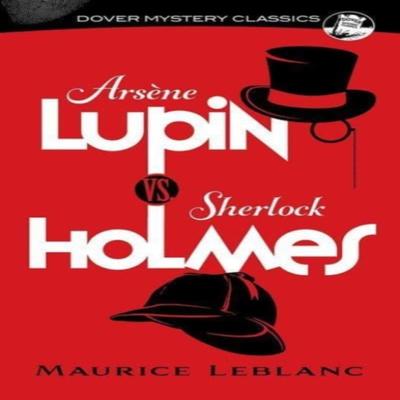 Arsene Lupin Vs. Sherlock Holmes by Maurice LeBlanc Paperback Book 9780486850023