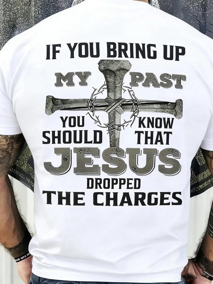 

Men#039s Jesus Dropped The Charges Funny Christian Graphic TShirt Tee Unisex T-Shirt S