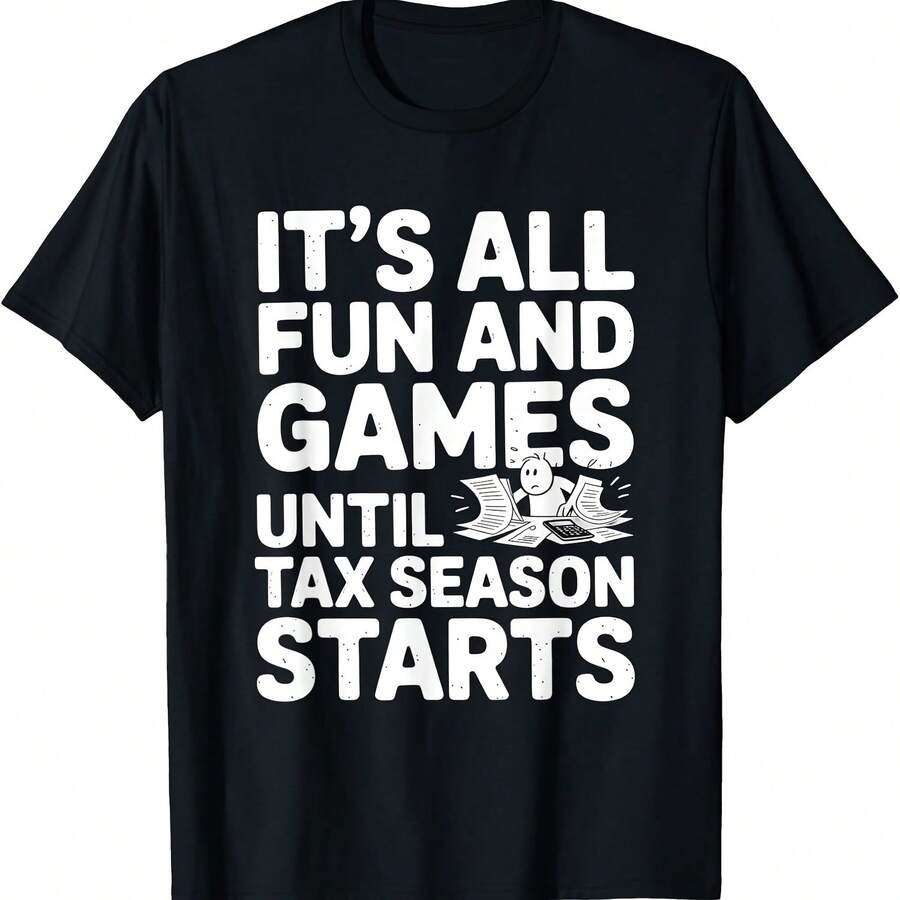 Fun Until Tax Time Hilarious Tax Season TShirt 3XL
