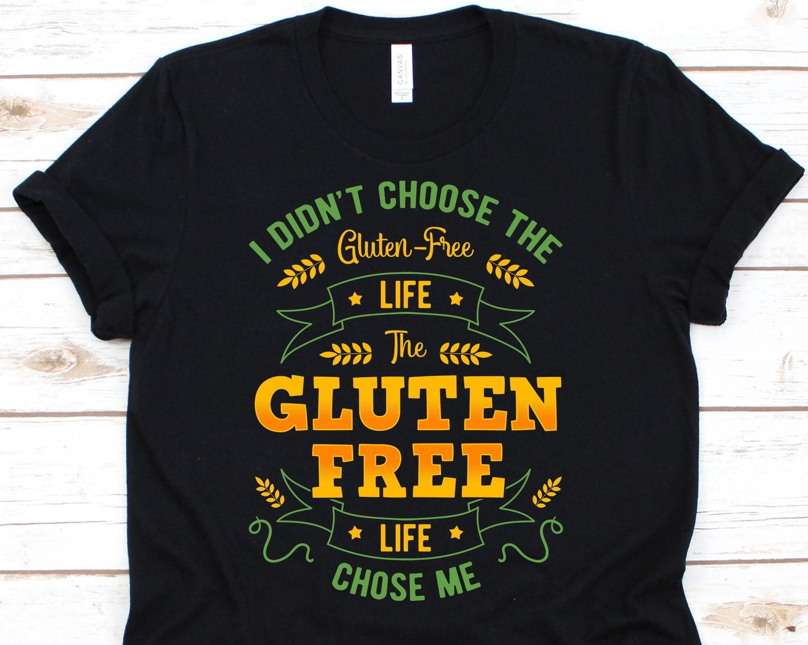 I Didn t Choose The Gluten-Free Life The Gluten-Free Life Chose Me Shirt, Celiac Disease Awareness Tshirt For Coeliac Disorder Patient M