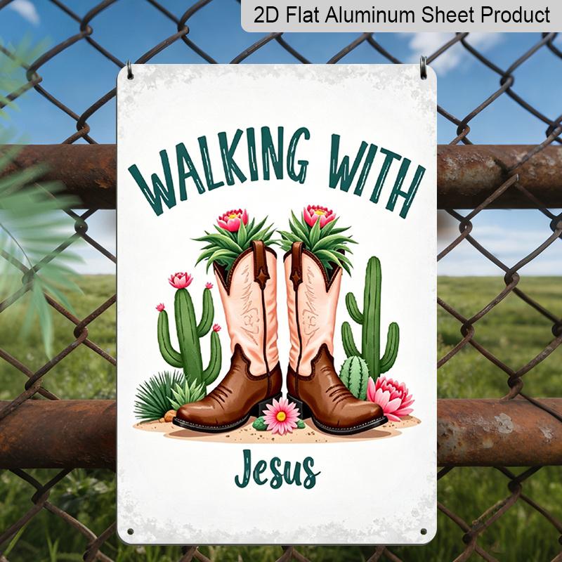 

2D Flat, Walking with Jesus Cowboy Boots Cactus Aluminum Sign - Western Christian Wall Decor Western Home Decor, Christian Home, Ranch Decor 20*30cm