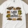 Love The Unloved T-Shirt, Animal Shirt, Insect Shirt, Unwearable Shirts, Love The Unloved Tshirt, Nature Shirt, Lady Bug Shirt, Nature Gifts