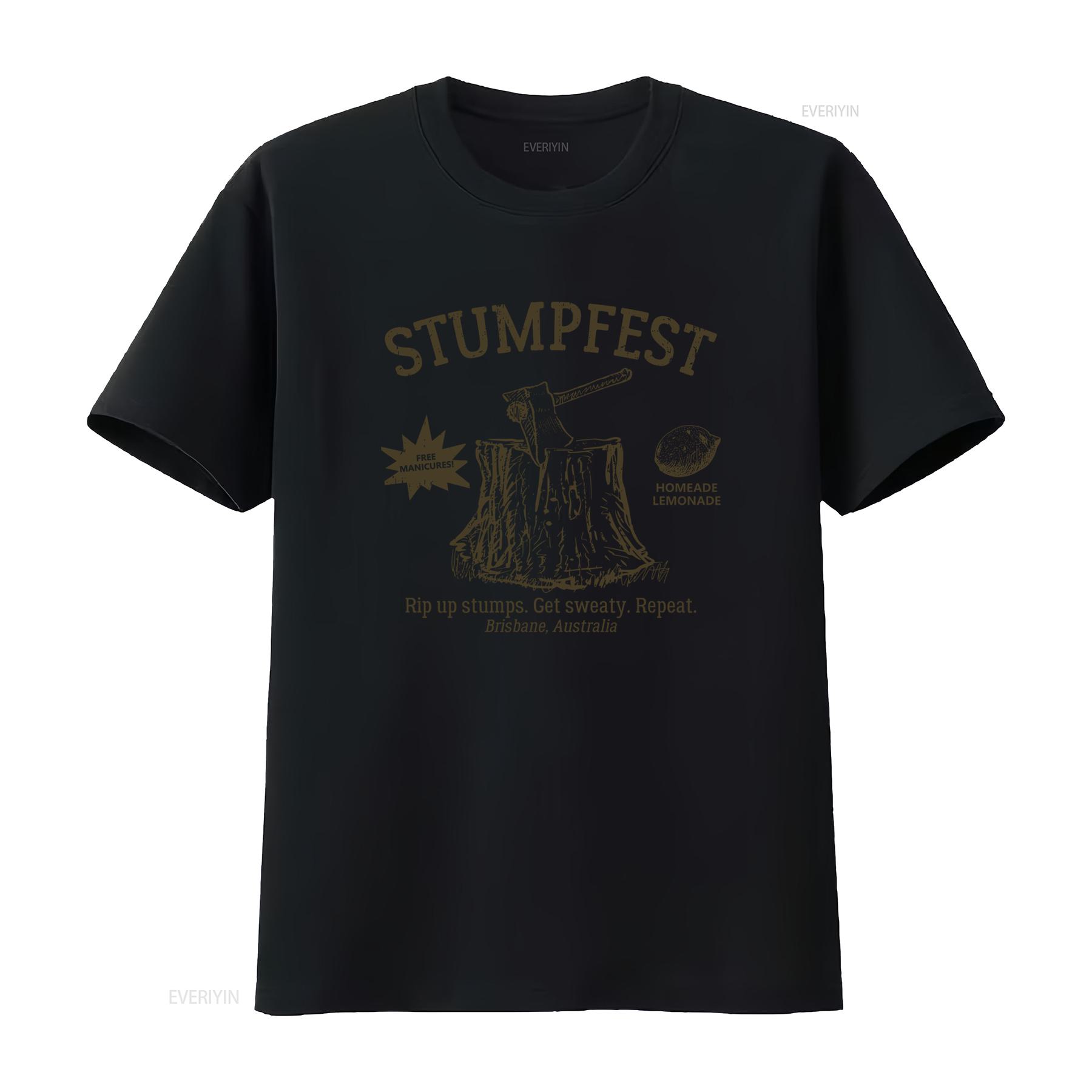 

Stumpfest T Shirt Rip Up Stumps Get Sweaty Repeat Brisbane Australia Design Free Manicures Homemade Lemonade Print vintage 4XL
