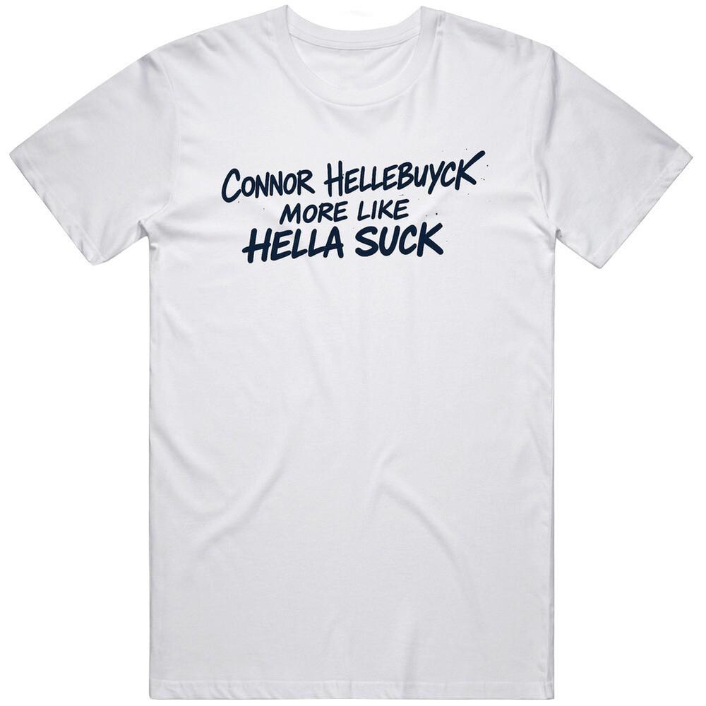 Смешная футболка Connor Hellebuyck Больше похоже на Хелла Сок Отличная Идея для Подарка V2 Унисекс Футболка XL