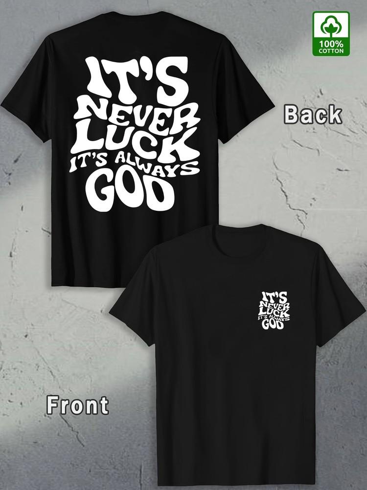 Men s Pure Cotton T-Shirt - IT s NEVER LUCKY GOD Dual-Sided PrintCasual Outdoor Unisex T-Shirt L
