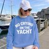 Oversized Crewneck Sweatshirt, Retro Millennium‑Style "No Crying On The Yacht" Lake Life Graphic Print Pullover, Cute Long‑Sleeve Tops For Fall