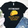 Fitness Taco Shirt, Funny Foodie Tee