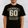 Custom Age Life Begins At T Shirt – Funny Milestone Birthday Tee, The Last Years Were Just Practice Gift